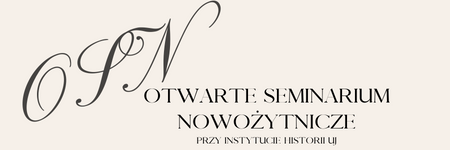 25 I 2022 r. Otwarte Seminarium Nowożytnicze